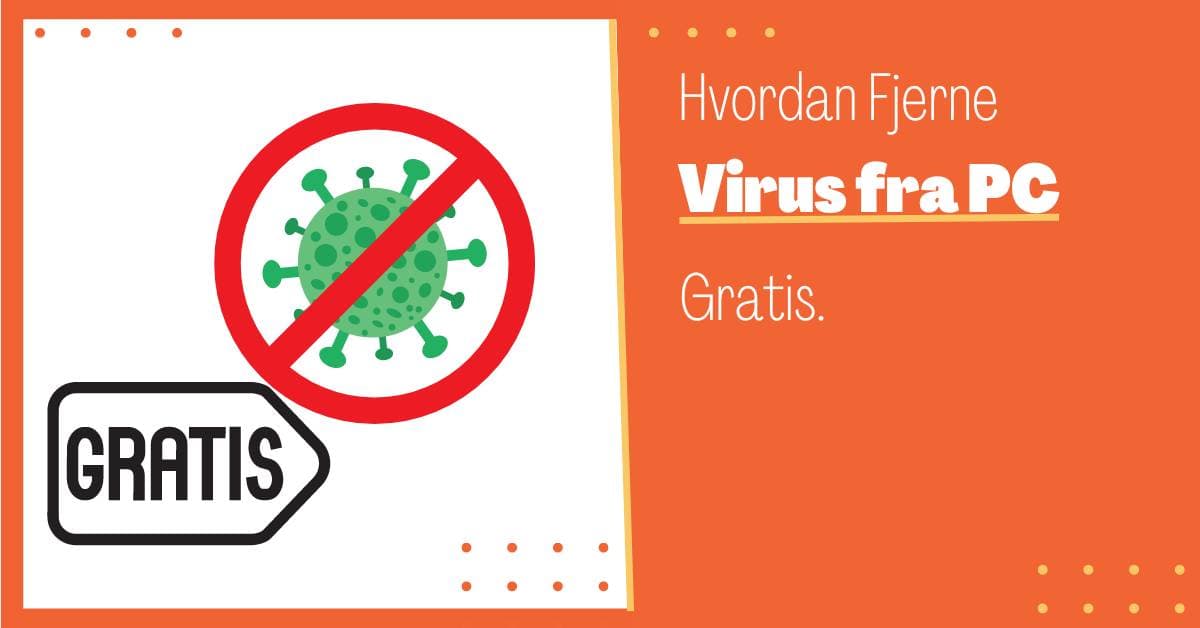 Fjern Virus Gratis på 1-2-3: En Komplett Guide til Gratis Rens av PC