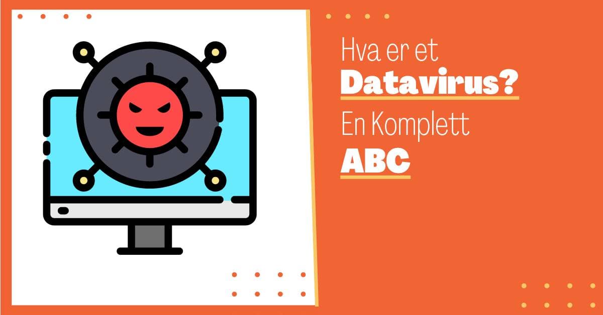 Hva er et Datavirus: En ABC til Ondsinnede Dataprogrammer