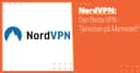 NordVPN: En av de Absolutt Beste VPN-Tjenestene på Markedet