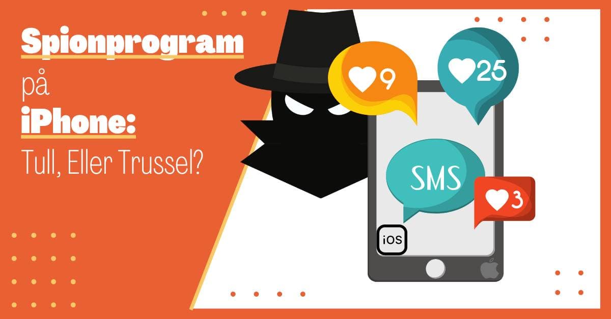 Spionprogram iPhone: Er det en Reell Trussel, og Hvordan Beskytter man seg?